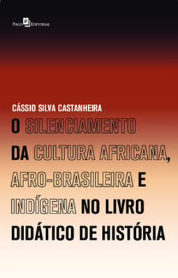 O silenciamento da cultura africana, afro-brasileira e indígena no livro didático de história