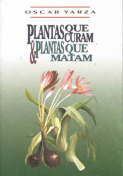 Plantas que curam & plantas que matam