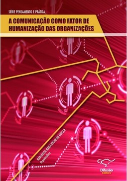 A comunicação como fator de humanização das organizações