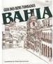 Guia dos Bens Tombados: Bahia
