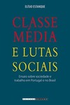 Classe média e lutas sociais: ensaio sobre sociedade e trabalho em Portugal e no Brasil