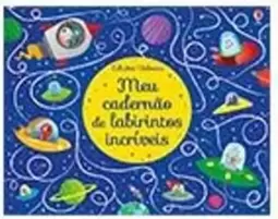 Meu Cadernão de Labirintos Incríveis