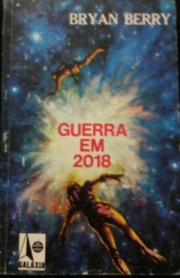 Guerra em 2018 (Coleção Galáxia #17)