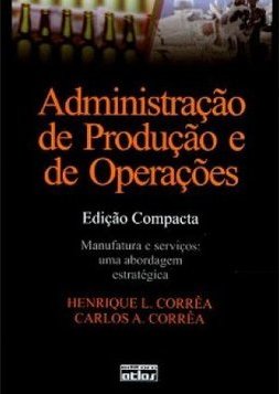 Administração de Produção e de Operações: Edição Compacta