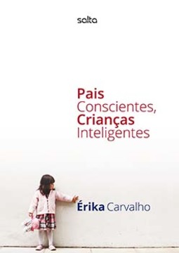 Pais conscientes, crianças inteligentes