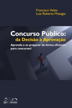 Concurso público: Da decisão à aprovação - Aprenda a se preparar de forma eficiente para concursos!