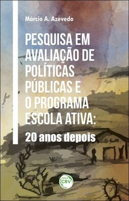 Pesquisa em avaliação de políticas públicas e o programa escola ativa: 20 anos depois