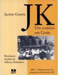 JK: um Comício em Goiás