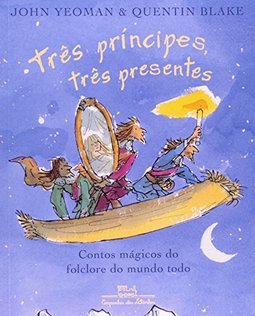 Três Príncipes, Três Presentes