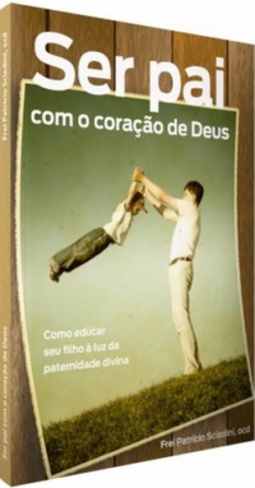 Ser pai com o coração de Deus