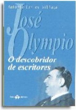 José Olympio: o Descobridor de Escritores