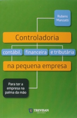 Controladoria Contábil, Financeira e Tributária na Pequena Empresa