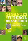 GIGANTES DO FUTEBOL BRASILEIRO