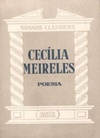 Cecília Meireles - Poesia (Nossos Clássicos)