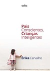 Pais conscientes, crianças inteligentes