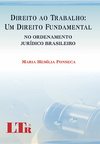 Direito ao trabalho: Um direito fundamental no ordenamento jurídico brasileiro