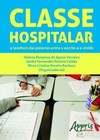 Classe hospitalar: a tessitura das palavras entre o escrito e o vivido