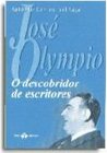 José Olympio: o Descobridor de Escritores