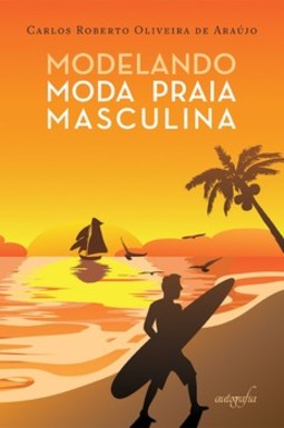 Modelando moda praia masculina