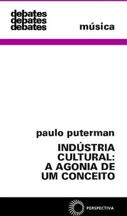 Indústria Cultural: a Agonia de um Conceito