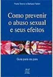 Como Previnir o Abuso Sexual e Seus Efeitos