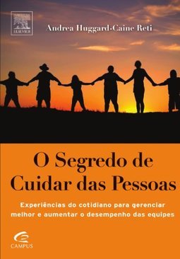 O Segredo de Cuidar das Pessoas