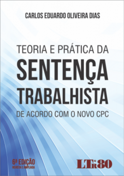 Teoria e prática da sentença trabalhista: De acordo com o novo CPC