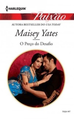 O Preço Do Desafio (Harlequin Paixão #447)