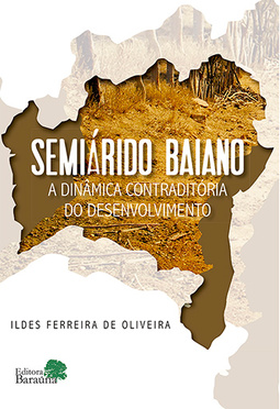 Semiárido baiano: A dinâmica contraditória do desenvolvimento