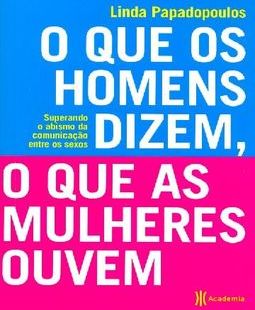 O que os homens dizem, o que as mulheres ouvem