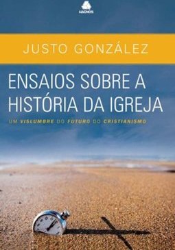 ENSAIOS SOBRE A HISTORIA DA IGREJA