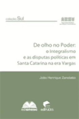 De olho no poder: o integralismo e as disputas