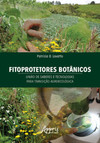 Fitoprotetores botânicos: união de saberes e tecnologias para transição agroecológica