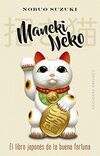 Maneki Neko: El libro japonés de la buena fortuna