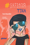#Cuidado: garotas apaixonadas 1: Tina