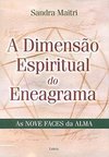 A Dimensão Espiritual do Eneagrama: as Nove Faces da Alma