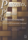 Patentes, pesquisa e desenvolvimento: um manual de propriedade intelectual