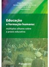 Educação e formação humana: múltiplos olhares sobre a práxis educativa