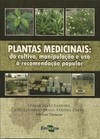 Plantas medicinais: do cultivo, manipulação e uso à recomendação popular