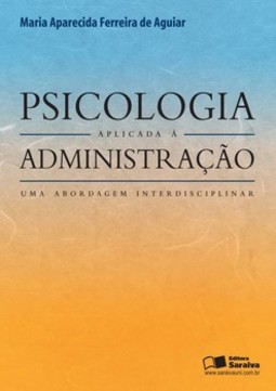 Psicologia aplicada à administração: uma abordagem interdisciplinar