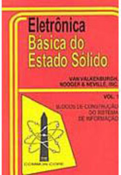 Eletrônica Básica do Estado Sólido - vol. 1