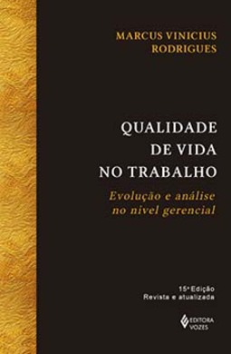 Qualidade de vida no trabalho: evolução e análise no nível gerencial