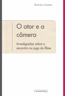 O ator e a câmera: investigações sobre o encontro no jogo do filme