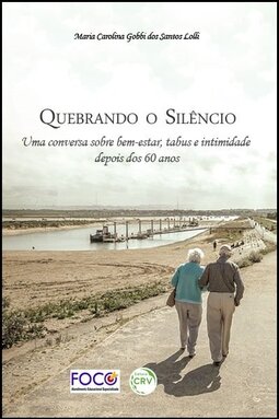 Quebrando o silêncio: uma conversa sobre bem-estar, tabus e intimidade depois dos 60 anos