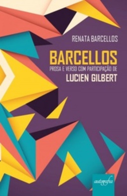 Barcellos: prosa e verso com participação de Lucien Gilbert