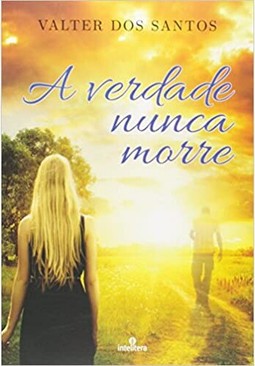A Verdade Nunca Morre
