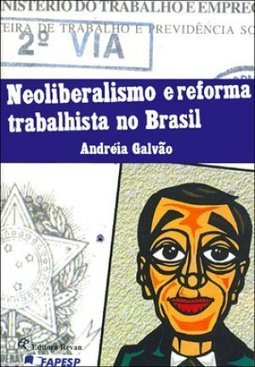 NEOLIBERALISMO E REFORMA TRABALHISTA NO BRASIL