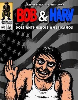 Bob & Harv: Dois Anti-Heróis Americanos