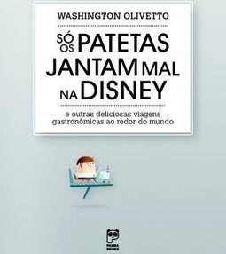 Só os patetas jantam mal na Disney