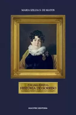 Por uma possível história do sorriso: Institucionalização, ações e representações